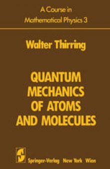 A Course in Mathematical Physics 3: Quantum Mechanics of Atoms and Molecules