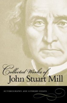 Collected Works of John Stuart Mill, 8 Vol. Set (including vols: 1,2,3,4,5,7,8,and 10)