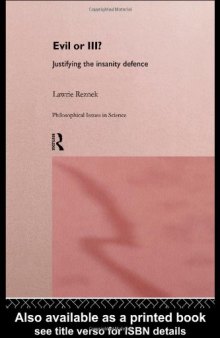 Evil or Ill?: Justifying the Insanity Defence (Philosophical Issues in Science)