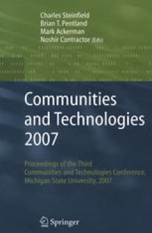 Communities and Technologies 2007: Proceedings of the Third Communities and Technologies Conference, Michigan State University 2007