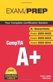 CompTIA A+ Exam Prep (Exams A+ Essentials, 220-602, 220-603, 220-604) (Exam Prep)