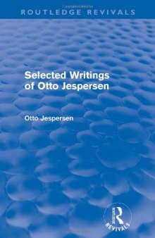 Selected Writings of Otto Jespersen (Routledge Revivals)