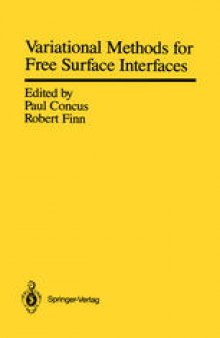 Variational Methods for Free Surface Interfaces: Proceedings of a Conference Held at Vallombrosa Center, Menlo Park, California, September 7–12, 1985