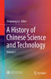 A History of Chinese Science and Technology: Volume 1