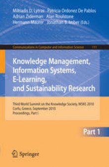 Knowledge Management, Information Systems, E-Learning, and Sustainability Research: Third World Summit on the Knowledge Society, WSKS 2010, Corfu, Greece, September 22-24, 2010. Proceedings, Part I