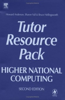 Higher National Computing Tutor Resource Pack, Second Edition: Core Units for BTEC Higher Nationals in Computing and IT