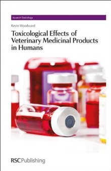 Toxicological Effects of Veterinary Medicinal Products in Humans: Volume 1