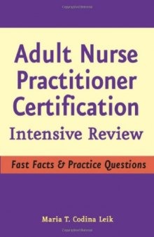 Adult Nurse Practitioner Intensive Review - Fast Facts & Practice Questions