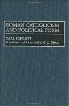 Roman Catholicism and Political Form (Contributions in Political Science)