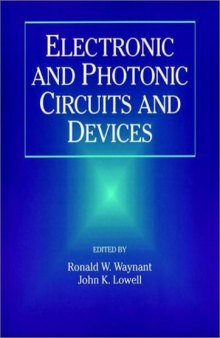 Electronic and Photonic Circuits and Devices (Ieee Press Series on Microelectronic Systems)