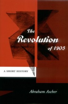 The Revolution of 1905: A Short History  