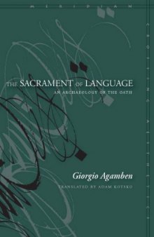 The Sacrament of Language: An Archaeology of the Oath (Meridian: Crossing Aesthetics)
