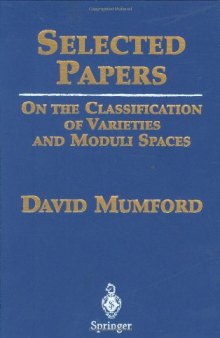 Selected papers on the classification of varieties and moduli spaces