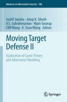 Moving Target Defense II: Application of Game Theory and Adversarial Modeling