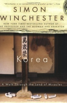 Korea: A Walk Through the Land of Miracles