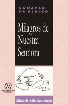Milagros de Nuestra Senora Miracles of Our Mother (Coleccion Clasicos De La Literatura Espanola Carrascalejo De La Jara)