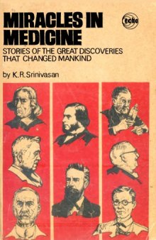 Miracles in Medicine: Stories of the Great Discoveries that Changed Mankind 