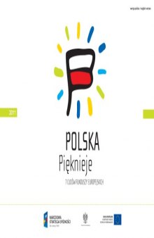 Polska Pięknieje - 7 Cudów Funduszy Europejskich 2011 (Poland Even More Beautiful. Seven Miracles of EU Funds)  