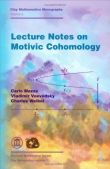 Lecture notes on motivic cohomology