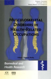 Musculoskeletal Disorders in Health-Related Occupations (Biomedical and Health Research, 49)