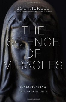 The Science of Miracles - Investigating the Incredible