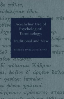 Aeschylus' Use of Psychological Terminology: Traditional and New