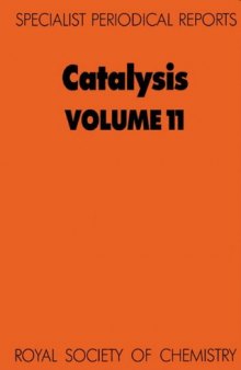 Catalysis Volume 11: A Review of Recent Literature (A Specialist Periodical Report)