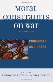 Moral Constraints on War: Principles and Cases
