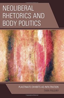 Neoliberal Rhetorics and Body Politics: Plastinate Exhibits as Infiltration