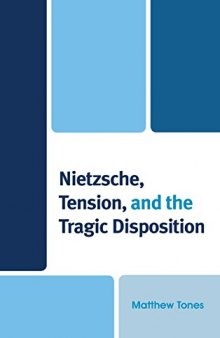 Nietzsche, Tension, and the Tragic Disposition