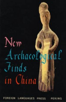 New Archaeological Finds in China: Discoveries During the Cultural Revolution