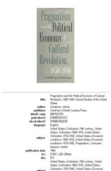 Pragmatism and the political economy of cultural revolution, 1850-1940
