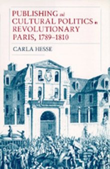 Publishing and Cultural Politics in Revolutionary Paris