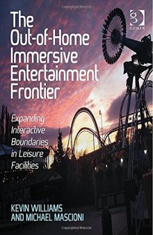 The Out-of-Home Immersive Entertainment Frontier: Expanding Interactive Boundaries in Leisure Facilities