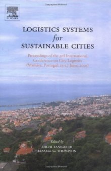 Logistics Systems for Sustainable Cities: Proceedings of the 3rd International Conference on City Logistics 