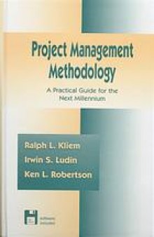 Project management methodology : a practical guide for the next millennium