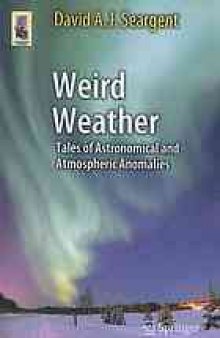 Weird Weather: Tales of Astronomical and Atmospheric Anomalies