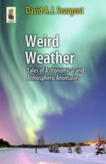 Weird Weather: Tales of Astronomical and Atmospheric Anomalies