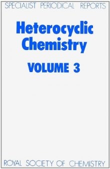 Heterocyclic Chemistry: v.3 (Specialist Periodical Reports) (Vol 3)