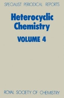 Heterocyclic Chemistry: v.4 (Specialist Periodical Reports)