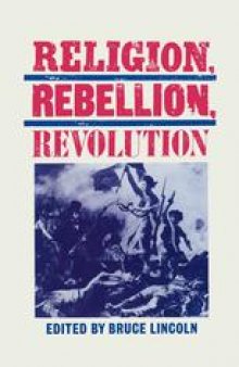 Religion, Rebellion, Revolution: An Interdisciplinary and Cross-Cultural Collection of Essays