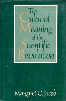 The Cultural Meaning of the Scientific Revolution