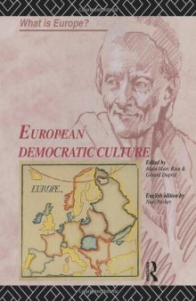 European Democratic Culture (What Is Europe?, Book 3)