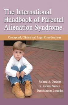 The international handbook of parental alienation syndrome: conceptual, clinical and legal considerations  