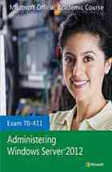 Exam 70-411 administering Windows server 2012