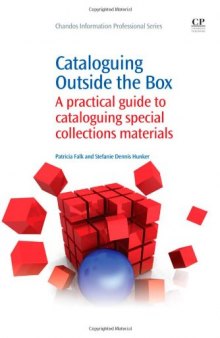 Cataloguing Outside the Box. A Practical Guide to Cataloguing Special Collections Materials