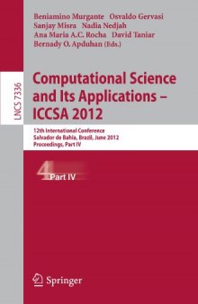 Computational Science and Its Applications – ICCSA 2012: 12th International Conference, Salvador de Bahia, Brazil, June 18-21, 2012, Proceedings, Part IV