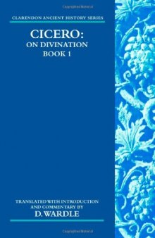 Cicero on Divination: Book 1 (Clarendon Ancient History Series) (Bk. 1)