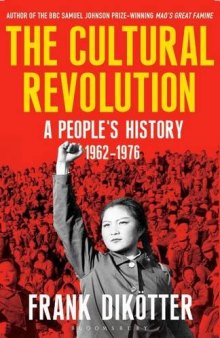 The Cultural Revolution: A People’s History, 1962-1976