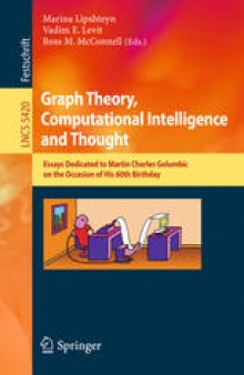 Graph Theory, Computational Intelligence and Thought: Essays Dedicated to Martin Charles Golumbic on the Occasion of His 60th Birthday